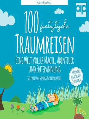 cover image of 100 fantastische Traumreisen für Kinder